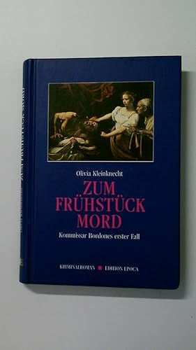 Seller image for ZUM FRHSTCK MORD. Kommissar Bordones erster Fall ; Kriminalroman for sale by HPI, Inhaber Uwe Hammermller