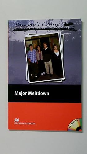 Seller image for DAWSON S CREEK (TM) MAJOR MELTDOWN. Lektre mit Audio-CD for sale by HPI, Inhaber Uwe Hammermller