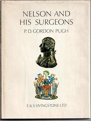 Bild des Verkufers fr Nelson and his Surgeons. Nelson Chirurgiique. Being an Account of the Illnesses and Wounds Sustaining by Lord (Horatio) Nelson and of his Relationship with the Surgeons of the Day. zum Verkauf von Antiquariat Das Zweitbuch Berlin-Wedding