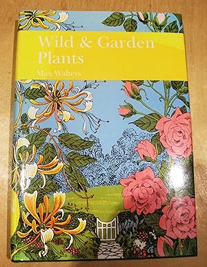 Seller image for Wild & Garden Plants. New Naturalist ; 80 for sale by RightWayUp Books