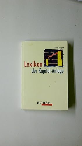 Seller image for LEXIKON DER KAPITAL-ANLAGE. for sale by HPI, Inhaber Uwe Hammermller