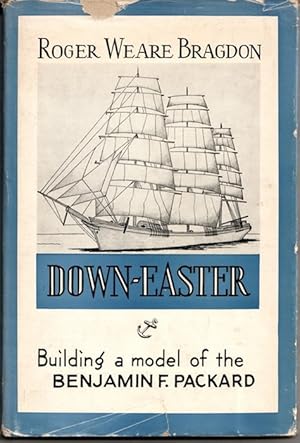 Seller image for Down-Easter. Building a model of the Benjamin F. Packard. for sale by Antiquariat Das Zweitbuch Berlin-Wedding