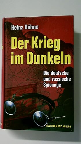 Image du vendeur pour DER KRIEG IM DUNKELN. DIE DEUTSCHE UND RUSSISCHE SPIONAGE. mis en vente par HPI, Inhaber Uwe Hammermller