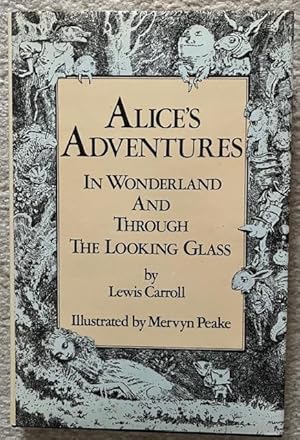 Immagine del venditore per Alice's adventures in Wonderland ; & Through the looking glass venduto da DocHTombstone