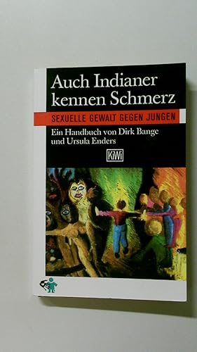 Seller image for AUCH INDIANER KENNEN SCHMERZ. Handbuch gegen sexuelle Gewalt an Jungen for sale by HPI, Inhaber Uwe Hammermller