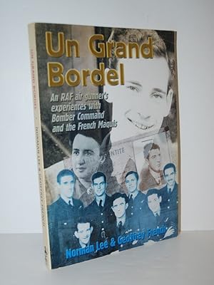 Seller image for Un Grand Bordel An RAF Air Gunner's Experiences with Bomber Command and the French Maquis for sale by Nugget Box  (PBFA)