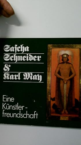 Seller image for SASCHA SCHNEIDER & UND KARL MAY. eine Knstlerfreundschaft ; Ausstellung im Haus der Heimat Freital, 9. April bis 28. Mai 1989 for sale by HPI, Inhaber Uwe Hammermller