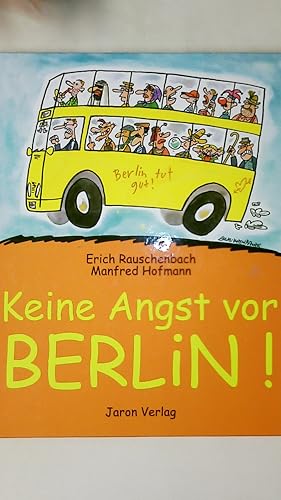 Seller image for KEINE ANGST VOR BERLIN!. for sale by HPI, Inhaber Uwe Hammermller