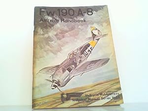 Seller image for Fw 190 A-8 Aircraft Handbook: For Official use Only. for sale by Antiquariat Berghammer