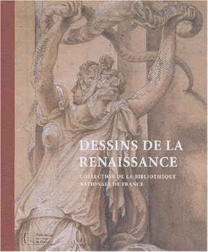 Image du vendeur pour Dessins de la Renaissance. Collection de la Bibliothque nationale de France mis en vente par Librairie Le Trait d'Union sarl.