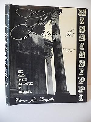 Ghosts Along the Mississippi: An Essay in the Poetic Interpretation of Louisiana's Plantation Arc...