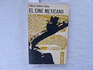 Imagen del vendedor de El cine mexicano. a la venta por Librera "Franz Kafka" Mxico.