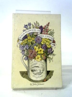 Bild des Verkufers fr Wild Flowers of the Chalk zum Verkauf von World of Rare Books