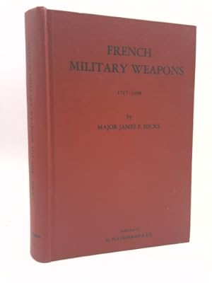 Bild des Verkufers fr French military weapons, 1717 to 1938, zum Verkauf von ThriftBooksVintage