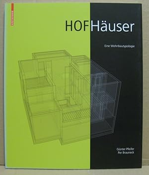 Hofhäuser. Eine Wohnbautypologie.