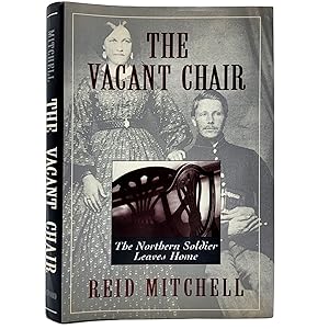 Seller image for The Vacant Chair: The Northern Soldier Leaves Home for sale by Memento Mori Fine and Rare Books