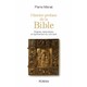 Histoire profane de la Bible - Origines, transmission et rayonnement du Livre saint