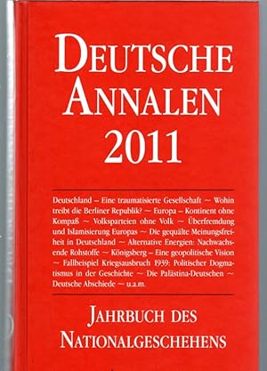 Seller image for Deutsche Annalen 2011 - Jahrbuch des Nationalgeschehens for sale by Antiquariat Jterbook, Inh. H. Schulze