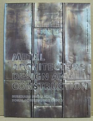 Bild des Verkufers fr Metal Architecture. Desing and Construction. zum Verkauf von Nicoline Thieme