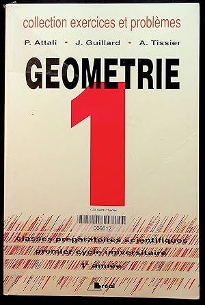 Image du vendeur pour Gomtrie 1 - Classes prparatoires scientifiques. Premier cycle universitaire. 1re anne mis en vente par LibrairieLaLettre2