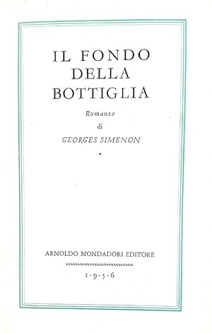 Il fondo della bottiglia., Arnoldo Mondadori editore, 1956 (Aprile).