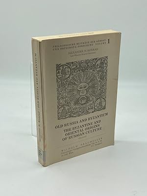 Imagen del vendedor de Old Russia and Byzantium The Byzantine and Oriental Origins of Russian Culture a la venta por True Oak Books