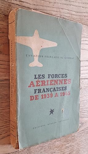 Les forces aériennes françaises de 1939 à 1945