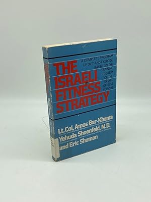 Seller image for The Israeli Fitness Strategy A Complete Program of Diet and Exercise Based on the Training System of the Israel Defense Forces for sale by True Oak Books