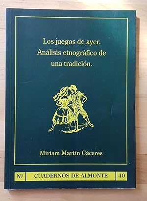 LOS JUEGOS DE AYER. ANÁLISIS ETNOGRÁFICO DE UNA TRADICIÓN