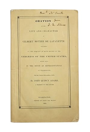 Oration on the Life and Character of Gilbert Motier De Lafayette Delivered at the Request of Both...
