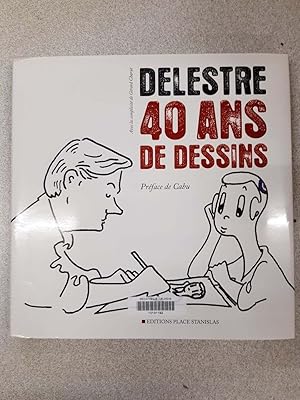 Image du vendeur pour Delestre 40 ans de dessins mis en vente par Dmons et Merveilles