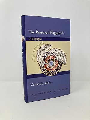 Bild des Verkufers fr The Passover Haggadah: A Biography (Lives of Great Religious Books, 34) zum Verkauf von Southampton Books