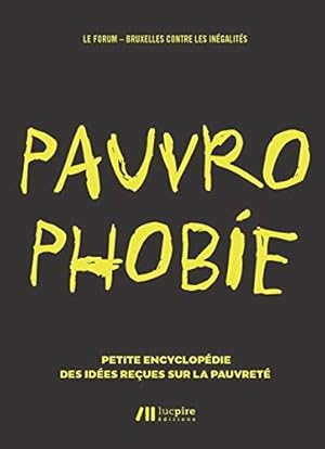 Imagen del vendedor de Pauvrophobie: Petite encyclopdie des ides reues sur la pauvret a la venta por Dmons et Merveilles