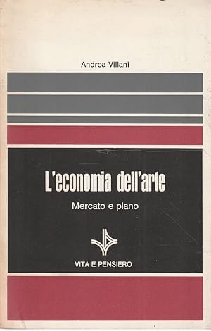 L'economia dell'arte. Mercato e piano