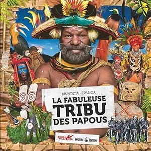 Seller image for La fabuleuse tribu des papous for sale by Dmons et Merveilles