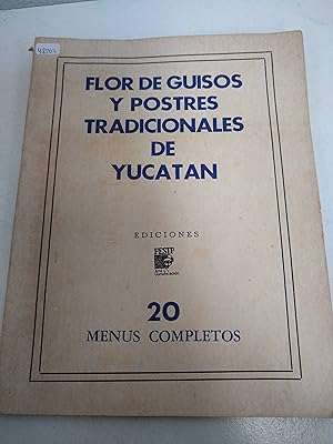 Flor de guisos y postres tradicionales de Yucatan