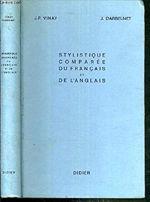 Seller image for STYLISTIQUE COMPAREE DU FRANCAIS ET DE L'ANGLAIS - METHODE DE TRADUCTION / BIBLIOTHEQUE DE STYLISTIQUE COMPAREE NI. for sale by Ammareal