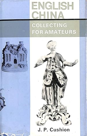 Seller image for English china collecting for amateurs for sale by M Godding Books Ltd