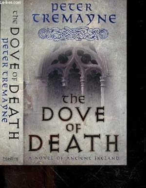 Bild des Verkufers fr The Dove of Death - a novel of ancient ireland zum Verkauf von Le-Livre