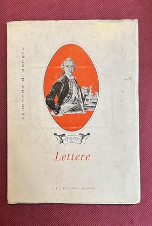 Imagen del vendedor de Lettere del Sig. Raimondo Di Sangro, principe di San Severo di Napoli. Sopra alcune scoperte chimiche indirizzate al sig. Giovanni Giraldi e riportate ancora nelle novelle letterarie di Firenze del MDCCLII portate in luce da Augusto Crocco a la venta por LIBRERIA XODO