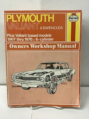 Plymouth Valiant & Barracuda, Plus Valiant Based Models 1967 through 1976, 6-Cylinder, Haynes Own...