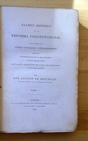 EXÁMEN HISTÓRICO DE LA REFORMA CONSTITUCIONAL QUE HICIERON LAS CORTES GENERALES Y ESTRAORDINARIAS...
