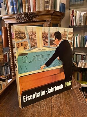 Eisenbahn-Jahrbuch 1967 : Ein internationaler Überblick.