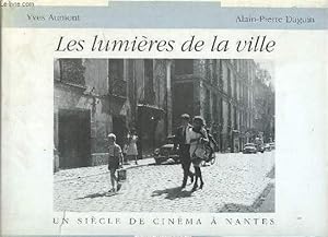 Seller image for Les lumires de la ville - Un sicle de cinma  Nantes - dition revue et complte. for sale by Le-Livre