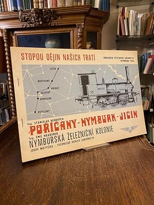 Image du vendeur pour Stopou dejin nasich trati : (I) Poricany - Nymburk - Jicin.- + (II) Nymburska zeleznicni kolonie.- + (III) Technickr popisy lokomotiv. mis en vente par Antiquariat an der Stiftskirche