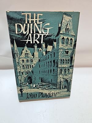 Bild des Verkufers fr The Dying Art zum Verkauf von Cambridge Rare Books