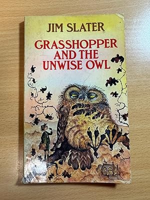 Imagen del vendedor de Grasshopper and the Unwise Owl a la venta por Quality Books UK