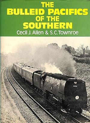 Seller image for Bulleid Pacifics of the Southern for sale by M Godding Books Ltd