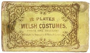 (Welsh Costumes) (Gwisg Gymreig.) (Cover title:) 12 Plates, Welsh Costumes, Price one Shilling.