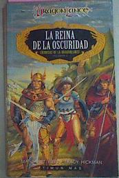 Seller image for La Reina De La Oscuridad. Crnicas de la Dragonlance III for sale by Almacen de los Libros Olvidados